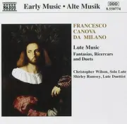 CD - Francesco Canova da Milano , Christopher Wilson , Shirley Rumsey - Lute Music - Fantasias, Ricercars and Duets