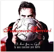 Francesco Baccini - Ci Devi Fare Un Goal
