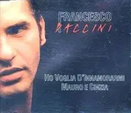 Francesco Baccini - Ho Voglia Di Innamorarmi