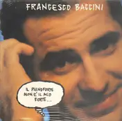 Francesco Baccini - Il Pianoforte Non È Il Mio Forte...
