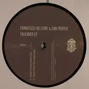 Francesco Belfiore & San Proper - Faulkner EP