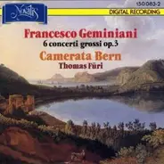 Geminiani - 6 Concerti Grossi Op. 3