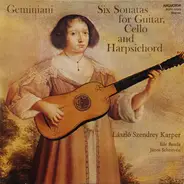 Geminiani - Six Sonatas For Guitar, Cello And Harpsichord