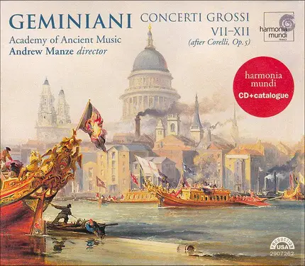 Francesco Geminiani - The Academy Of Ancient Music • Andrew Manze - Concerti Grossi VII-XII (After Corelli, Op. 5) - CD+Catalogue