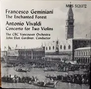 Geminiani / Vivaldi - The Enchanted Forest / Concerto In D Major For Two Violins