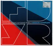 Francesco Diaz & Young Rebels - Mission Complete
