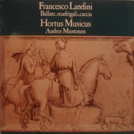 Francesco Landini • Hortus Musicus • Andres Mustonen - Ballate, Madrigali, Caccia