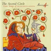 Francesco Landini - The Second Circle : Love Songs Of Francesco Landini