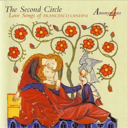 Francesco Landini - The Second Circle : Love Songs Of Francesco Landini