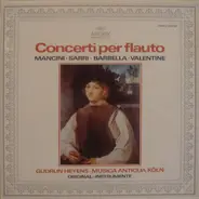 Mancini / Sarri / Barbella / Valentine - Concerti Per Flauto