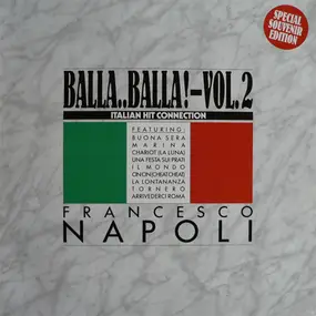 Francesco Napoli - Balla..Balla! - Vol. 2 - Italian Hit Connection