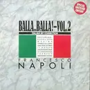 2 x 12inch Vinyl Single - Francesco Napoli - Balla..Balla! Vol. 2 - Gatefold