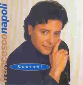 Francesco Napoli - Komm Mit!