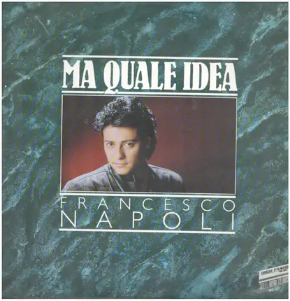Francesco Napoli - Ma Quale Idea