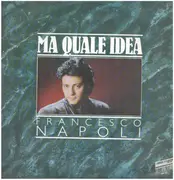 12inch Vinyl Single - Francesco Napoli - Ma Quale Idea