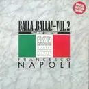 2 x 12inch Vinyl Single - Francesco Napoli - Balla..Balla! Vol. 2 - Gatefold