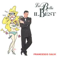 Francesco Salvi - La Bella E Il Best