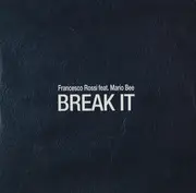 12inch Vinyl Single - Francesco Rossi Feat. Mario Bee - Break It