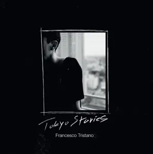 Francesco Tristano - Tokyo Stories