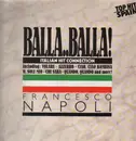12inch Vinyl Single - Francesco Napoli - Balla..Balla! - Italian Hit Connection