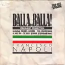 7inch Vinyl Single - Francesco Napoli - Balla..Balla! - Italian Hit Connection