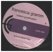 Francesca Gramm - Instant Gratification