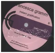 12inch Vinyl Single - Francesca Gramm - Instant Gratification
