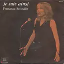 7inch Vinyl Single - Francesca Solleville - Je Suis Ainsi