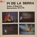 LP - Francesc Pi De La Serra - Palau D'Esports Barcelona 27-2-76