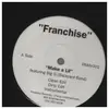 12inch Vinyl Single - Franchise - Make a Lil / Pimp like me - Still Sealed