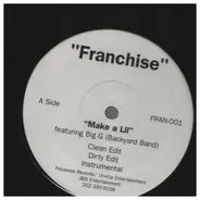 Franchise - Make a Lil / Pimp like me