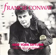 Francie Conway - New York Skyline (Where Do We Go From Here)