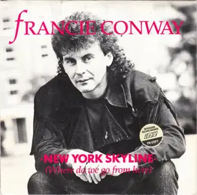 Francie Conway - New York Skyline (Where Do We Go From Here)