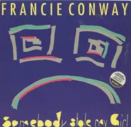 Francie Conway - Somebody Stole My Girl