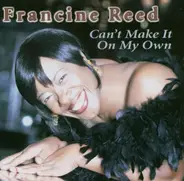 Francine Reed - Can't Make It on My Own