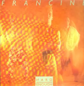 Francine - Hard Enough