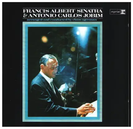 Francis Albert Sinatra & Antonio Carlos Jobim - Francis Albert Sinatra & Antonio Carlos Jobim