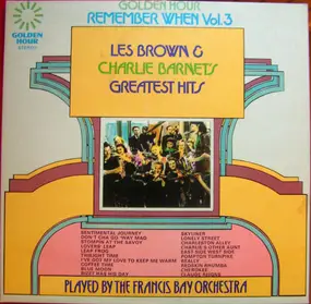 Francis Bay - Remember When Vol. 3 - Les Brown & Charlie Barnet's Greatest Hits
