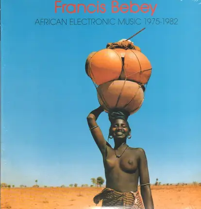 Francis Bebey - African Electronic Music 1975-1982