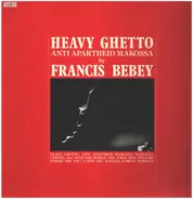 Francis Bebey - Heavy Ghetto, Anti Apartheid Makossa