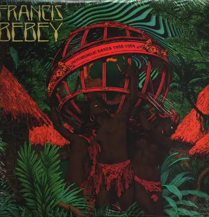 Francis Bebey - Psychedelic Sanza 1982-1984