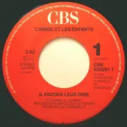 7inch Vinyl Single - Francis Cabrel Et Les Petits Chanteurs D'Asnières - Il Faudra Leur Dire