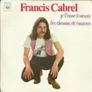 7inch Vinyl Single - Francis Cabrel - Je L'aime A Mourir / Les Chemins De Traverse