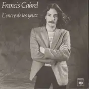 Francis Cabrel - L'Encre De Tes Yeux
