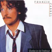 Francis Cabrel - Quelqu'un de L'interieur