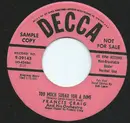 7inch Vinyl Single - Francis Craig And His Orchestra - Too Much Sugar For A Dime