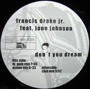 Francis Drake Jr. - Don't You Dream