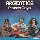 7inch Vinyl Single - Francis Goya - Argentina