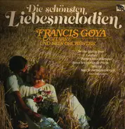 Francis Goya - Die Schönsten Liebesmelodien
