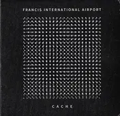 FRANCIS INTERNATIONAL AIRPORT - Cache